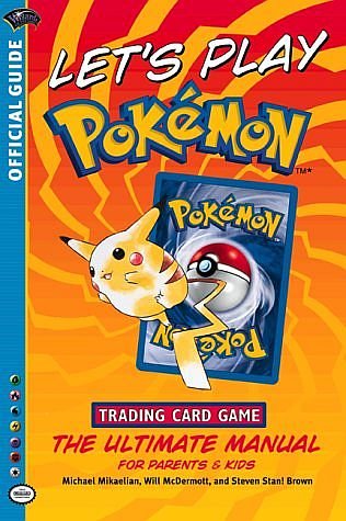 Let's Play Pokemon: The Ultimate Manual for Parents & Kids (2000 ...